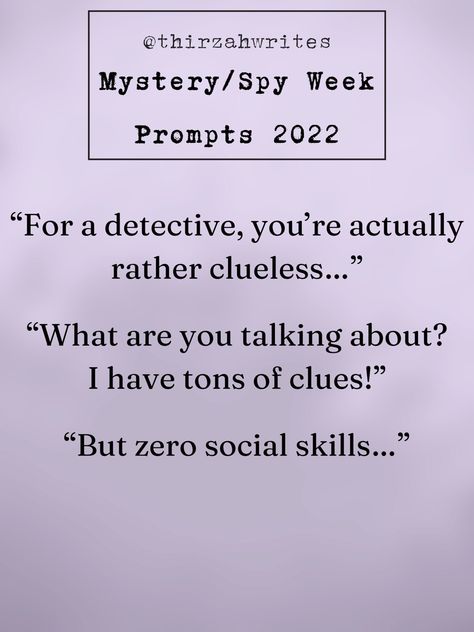 How To Write Detective Stories, Story Prompts Mystery, Spy Story Prompts, How To Write A Mystery, Detective Prompts, Spy Prompts, Detective Writing Prompts, Hawks Quotes, Writing A Mystery