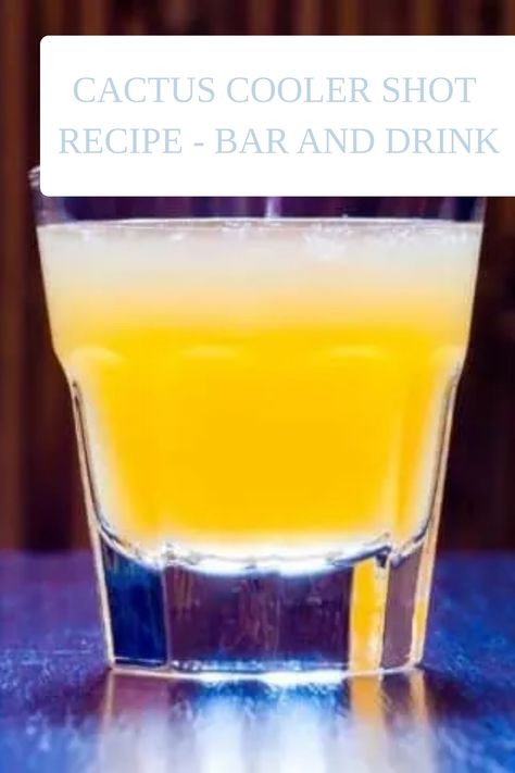 Cactus Cooler Cocktail, Yellow Shots Alcohol, Cactus Cooler Shot Recipe, Cactus Cooler, Shooter Recipes, Camping Drinks, Booze Cruise, Shots Alcohol, Tequila Shots