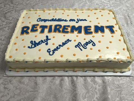 Retirement cake Easy Retirement Cake, Simple Retirement Cake, Retirement Theme Cake, Retirement Party Themes, Retirement Cake, Cake Photo, The Golden Years, Theme Cake, Retirement Party