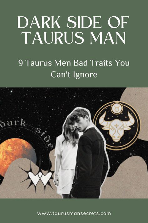 Trying to figure out what are negative traits of the Taurus man? Here is a list of some of his traits that leave much to be desired. #taurus #taurusman #love #relationship #astrology #darkside #toxic #redflags Toxic Traits Of Taurus, Taurus Negative Traits, Taurus Male Traits, Taurus Toxic Traits, Taurus Taurus Relationship, Taurus Dark Side, Taurus Traits Men, May Taurus Man, Taurus Facts Men