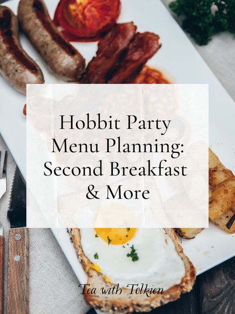 Hobbit Party Menu Planning: Second Breakfast & More — Tea with Tolkien Hobbit Meal Plan, Lotr Watch Party Food, Lotr Marathon Food, Midsommar Recipes, The Hobbit Activities, Hobbit Day Party, The Hobbit Party, Elven Food, Hobbit Feast