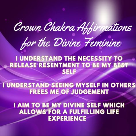 Chakra Affirmations, The Divine Feminine, We Are One, I Understand, Crown Chakra, Fulfilling Life, Chakra Healing, The Divine, Divine Feminine