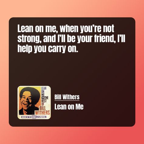 "Lean on Me" by Bill Withers, a timeless anthem of friendship and solidarity, was inspired by Withers' childhood in a small coal-mining town. This song teaches us the power of unity in times of strife. #BillWithers Lean On Me Bill Withers, Bill Withers, Mining Town, Lean On Me, Lean On, Coal Mining, Meaningful Quotes, Songs, Collage