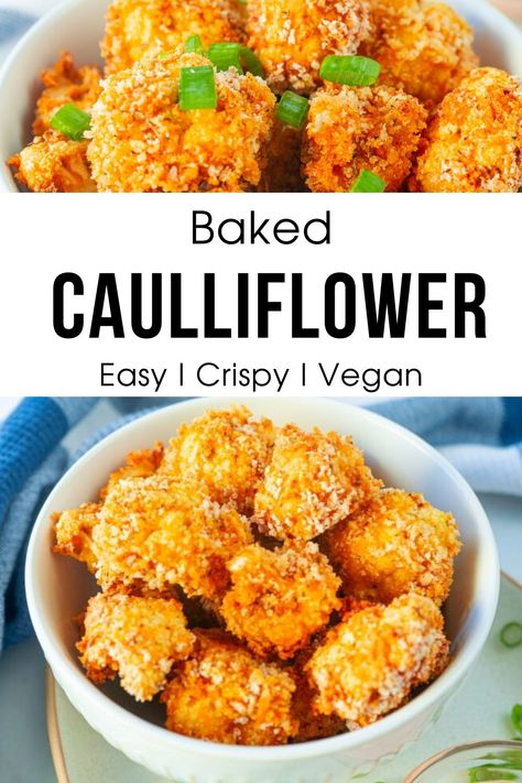 Crispy Cauliflower Bites, Breaded Cauliflower, Baked Buffalo Cauliflower Bites, Cauliflower Baked, Baked Cauliflower Bites, Cauliflower Nuggets, Vegan Cauliflower Recipes, Cauliflower Vegan, Baked Buffalo Cauliflower