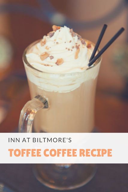 Inn at Biltmore's Toffee Coffee Recipe #coffeerecipes #hotdrinks #BaileysIrishCream #AlcoholicDrinks #DrinkRecipesforFall #DrinkRecipes Biltmore Estate Recipes, English Toffee Cappuccino Recipe, English Toffee Coffee Recipe, Toffee Coffee Recipe, Biltmore Recipes, Diy Toffee, Barista Drinks, Toffee Coffee, Coffee Recipes Hot