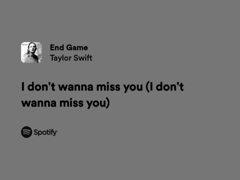 End Game Taylor Swift Spotify, Taylor Swift Lyrics Spotify Reputation, End Game Taylor Swift Lyrics, Reputation Lyrics Taylor Swift, End Game Lyrics, End Game Taylor Swift, Reputation Lyrics, Obscure Quotes, Taylor Swift Spotify