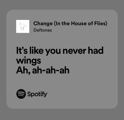 deftones - change (in the house of flies) Change In The House Of Flies Deftones, Deftones Lyrics, Deftones Change, 2000s Music, Abstract Wallpaper Design, Spotify Lyrics, Homescreen Ideas, Tv Girls, Frank Ocean