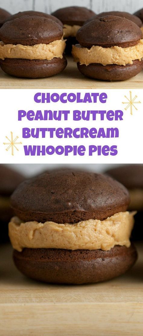 Chocolate Peanut Butter Buttercream Whoopie Pies Peanut Butter Whoopie Pies, Peanut Butter Buttercream, Whoopie Pie Recipe, Chocolate Whoopie Pies, Whoopie Pie, Mince Pie, Peanut Butter Desserts, Hello Project, Oreo Dessert