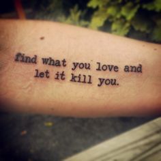 My new favorite quote/tattoo Tattoo Quotes For Men, Tattoo Quotes About Strength, Tattoo Quotes About Life, Music Girl, Literary Tattoos, Serge Gainsbourg, Trash Polka, Charles Bukowski, Word Tattoos