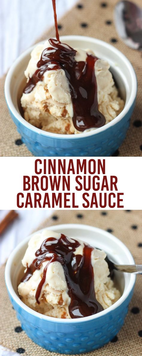 Cinnamon Caramel Sauce, Cinnamon Sauce Recipe, Brown Sugar Caramel Sauce, Mexican Ice Cream, Cinnamon Sauce, Shortcake Recipes, Dessert List, Making Caramel, Brown Sugar Caramel