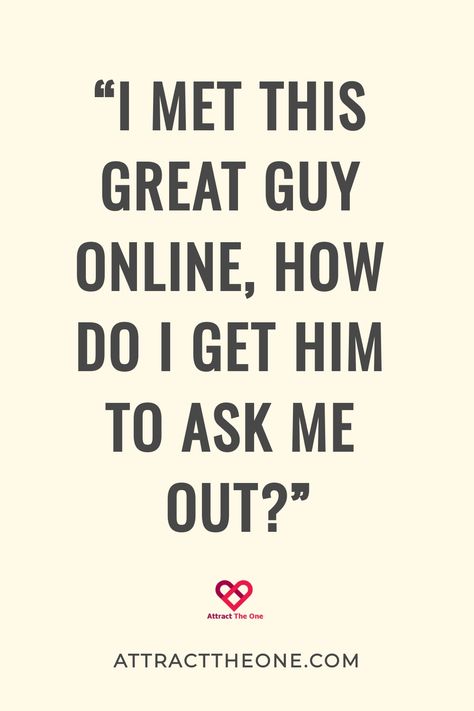 "Quote asking how to get a great online guy to ask her out, followed by a heart logo and website: attracttheone.com" Online Crush, Dating After 40, Romantic Text Messages, Encourage Him, Romantic Texts, Dating Advice Quotes, Attract Men, Online Dating Advice, Dating World