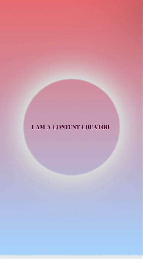 I am a content creator. Lock Screen affirmation. Red blue gradient background. Circle in the middle with a light highlight that looks like a halo. In the middle  the affirmation states” I am a content creator” Content Creation Affirmations, Creator Affirmations, Content Creator Affirmations, Content Creator Vision Board, Vision Board Materials, Feminine Era, 2024 Manifestation, Vision Board Images, I Am Affirmations