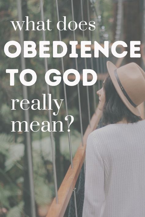 text: what does obedience to God really mean? photo: woman on bridge in hat looking to side My Plans Are Not Your Plans Bible Verse, Prayers For Obedience, Bible Study On Obedience, Obedience To God Scriptures, How To Be Obedient To God, Obedience Quotes, Helpful Bible Verses, Obedience To God, Ratajkowski Style