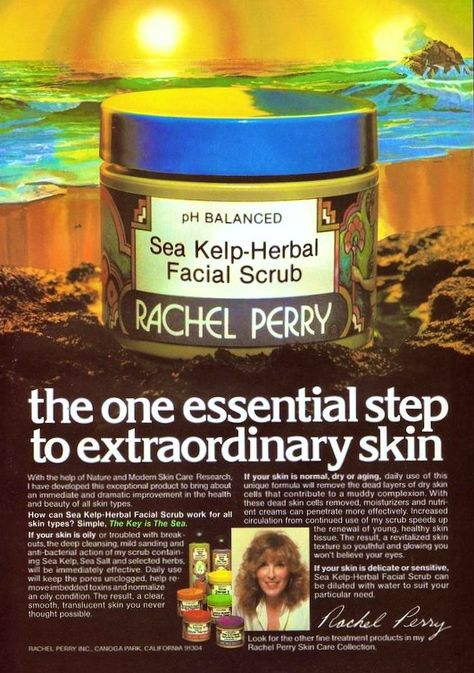 Rachel Perry "Sea Kelp-Herbal Facial Scrub" Ad, 1979 Rachel Perry Cosmetics, Rachel Perry, Herbal Facial, Search History, The Wonder Years, Art Deco Revival, Sea Kelp, Facial Scrub, Wonder Years