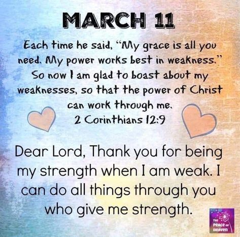 March 11 (2 Corinthians 12:9) quotes good morning march 11 march 11 quotes march 11 images March Quotes, 11 March, Happy Day Quotes, The Great I Am, Good Night Prayer, Daily Word, Daily Verses, Daily Scripture, Prayer Verses