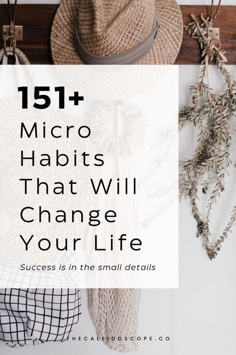 How to succeed in life? Look at your daily habits. What you do everyday can either make you or break you. This post gives you 151+ positive micro habits that you can adopt in your day to day routine to help you accelerate your growth and success. Follow @thecaleidoscopeco for more personal development resources and daily journal prompts. Positive Daily Habits, Everyday Habits Healthy, Health Habits Daily, Creating Good Habits, Daily Habits For A Better Life, Good Habits To Develop, How To Change Mindset Life, How Change Your Life, How To Improve Life