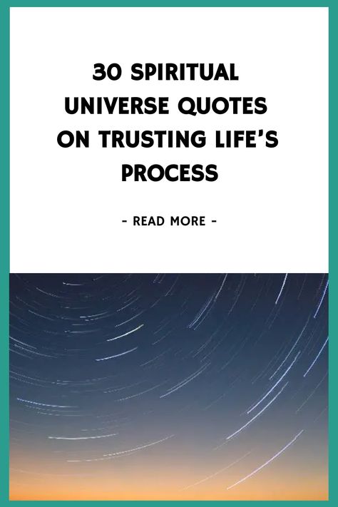 30 Spiritual Universe Quotes on Trusting Life’s Process https://www.quoteambition.com/spiritual-universe-quotes Universe Birthday Quotes, Spiritual Travel Quotes, Short Spiritual Quotes Universe, Quotes From The Universe, Trust The Universe Quotes, The Universe Quotes, Spiritual Energy Quotes, Spiritual Quotes Universe, Spiritual Journey Quotes