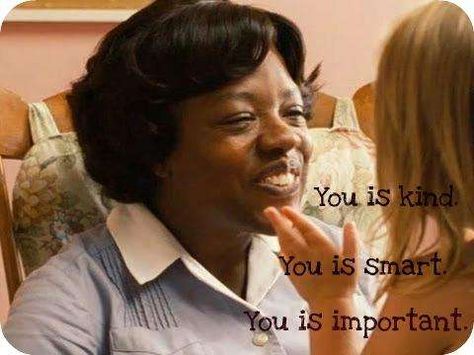 The Help Movie Quotes, The Help Movie, Help Movie, You Is Kind, K Michelle, Nurse Jokes, You Are Smart, Funny Pictures With Captions, Nursing Memes