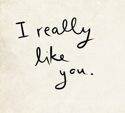 Really Like You Quotes, About You Quotes, I Like You Quotes, Like You Quotes, Funny Flirty Quotes, Appreciate Life Quotes, Poems For Him, Inspirational Quotes From Books, You Poem