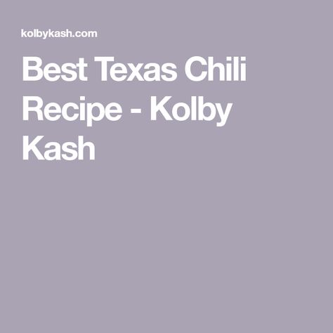 Best Texas Chili Recipe - Kolby Kash Best Texas Chili Recipe, Slow Cooker Texas Chili, Real Texas Chili, Texas Chili Recipe, Meatless Chili, Leftover Chili, Texas Chili, Hot Dog Chili, Canning Diced Tomatoes