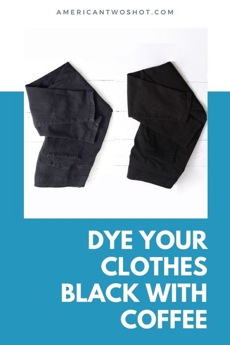 The Complete Guide to Dye your Clothes Black With Coffee How To Dye Your Clothes Black, Dye Fabric Black, Diy Black Dye For Clothes, Dyeing Clothes Black, How To Dye Clothes Black, Natural Black Dye Fabric, Clothing Dye Diy, Dye Clothes Black, Dye Clothes Diy