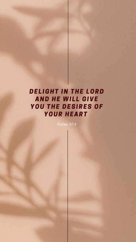 Delight In The Lord, Biblical Meditation, Wallpaper Inspirational, Psalm 37, Christian Quote, Faith Christian, Spiritual Words, Catholic Quotes, Inspirational Bible Quotes