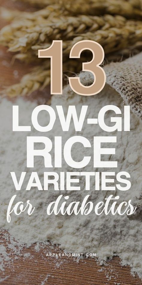 Explore 13 healthy rice varieties for diabetics, that are low carb and low glycemic index. Low Glycemic Foods List Recipes, Renal Diet Meals, Kidney Diet Food Lists, Renal Diet Food List, Low Glycemic Foods List, High Glycemic Index Foods, Kidney Stone Diet, Rice Basmati, Kidney Healthy Foods