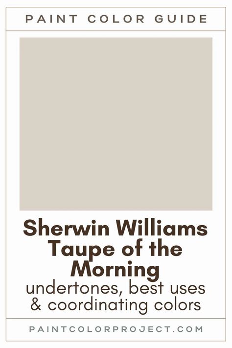 Looking for the perfect taupe paint color for your home? Let’s talk about Sherwin Williams Taupe of the Morning and if it might be right for your home! Putty Paint Color Sherwin Williams, Creamy Color Paint, Taupe Of The Morning Sherwin Williams Exterior, Sashay Sand Sherwin Williams Nursery, Neutral Paint Colors For Home, Bromley Taupe Paint, Perfect Bedroom Paint Color, Sherwin Williams Putty Color Paint, Sherman Williams Taupe Colors