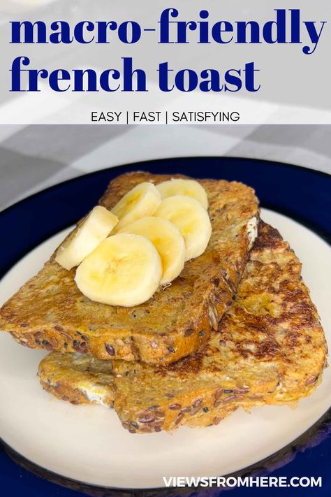 Macro Friendly Bread, Macro Friendly Breakfast Ideas, Macro Friendly French Toast, Protein French Toast Healthy, Macro Friendly Recipes Breakfast, Macro Friendly Breakfast Recipes, Macro Friendly Breakfast, Macro Friendly Meals, Protein French Toast