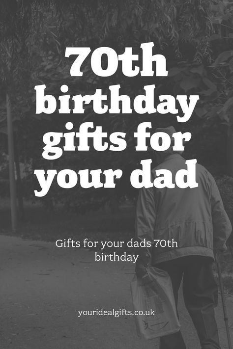 70th Birthday Gifts For Dad 70th Birthday Gift Ideas For Dad, Birthday Gifts For Your Dad, Dads 70th Birthday, Birthday Gift Ideas For Dad, 70th Birthday Gift Ideas, Thoughtful Birthday Gifts, Keepsake Gift Ideas, Birthday Gifts For Dad, Gift Ideas For Dad