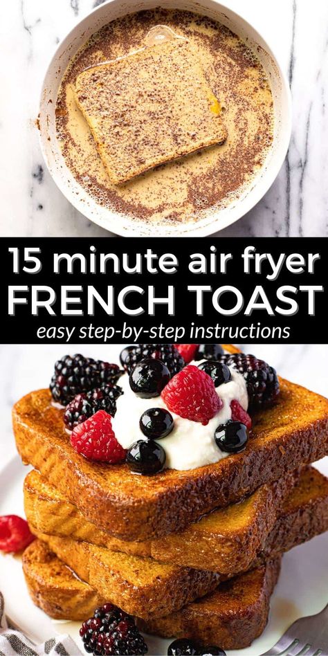 The Best Air Fryer French Toast Air Fried French Toast, French Toast Recipe Air Fryer, Air Fry French Toast, French Toast Air Fryer Recipes, French Door Air Fryer Recipes, Airfryer French Toast, French Toast In Air Fryer, French Toast Air Fryer, Quick French Toast