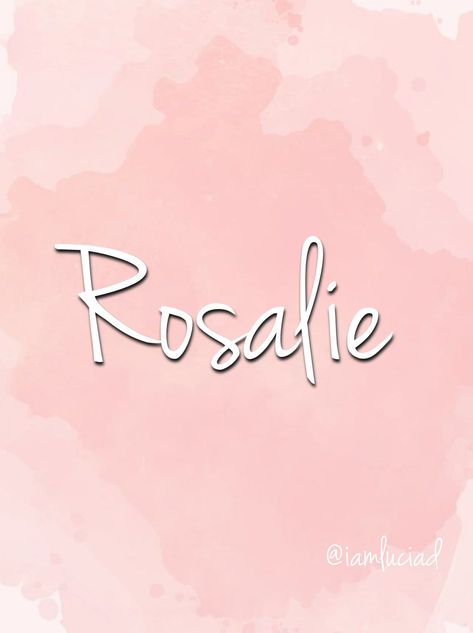 Rosalie Name Meaning, Rosalie Name, Neutral Names, Rare Names, Fantasy Character Names, L Names, Unisex Baby Names, Vintage Names, Gender Neutral Names