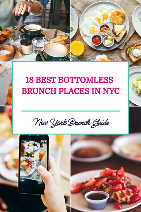 Pinterest pin showing delicious food from the best bottomless brunch places in NYC. Best Breakfast In Nyc, Brunch In Nyc, New York Activities, Places In Nyc, New York City Attractions, Brunch Nyc, Nyc Itinerary, Nyc Travel Guide, Fusion Restaurant