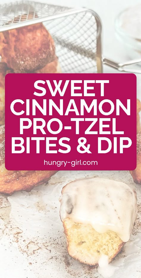 Low-Sugar Sweet Cinnamon Pretzel Bites with Protein Recipe | Hungry Girl Cinnamon Pretzel Bites, Cinnamon Sugar Pretzel Bites, Cinnamon Pretzel, Deficit Meals, Auntie Anne, Clean Sweets, Ww Breakfast, Cinnamon Roll Recipe Homemade, Ww Meals