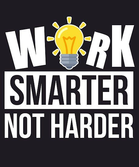 Work Smarter Quotes, Work Smarter Not Harder, Tee Designs, Smarter Not Harder, Monthly Expenses, Emotional Skills, Simple Words, Motivational Quotes For Success, Work Smarter