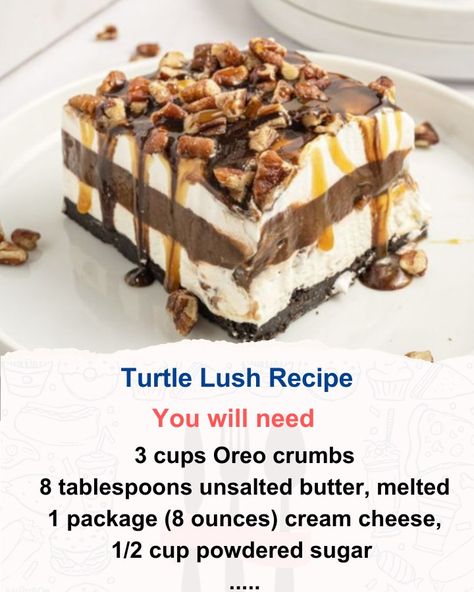 Recipe Maestro - Turtle Lush Recipe Ingredients: 3 cups... Turtle Lush Recipe, Turtle Lush Dessert, Turtle Lush, Lush Dessert, Lush Recipes, Brownie Trifle, Bariatric Eating, Oreo Crust, Recipe Ingredients