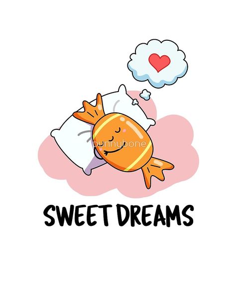 "Sweet Dreams Food Pun" by punnybone | Redbubble Sweet Dreams Funny, Candy Puns, Sweet Puns, Funny Candy, Punny Puns, Punny Cards, Funny Food Puns, Funny Illustrations, Food Pun