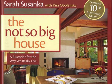 Big House Ideas, Sarah Susanka, Not So Big House, Sips Panels, Designing A Home, Art And Craft Design, Big House, House Book, Big Book