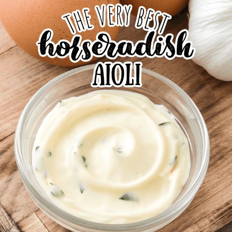 Herbed Mayonnaise Recipe, Horseradish Cream Sauce For Sandwiches, Dijon Mayo Sauce, Horseradish Mayo Recipe, Aoli Sauce Recipes, Aoli Recipe Aioli Sauce, Horseradish Aioli Recipe, Aioli Recipes, Mayo Dipping Sauce