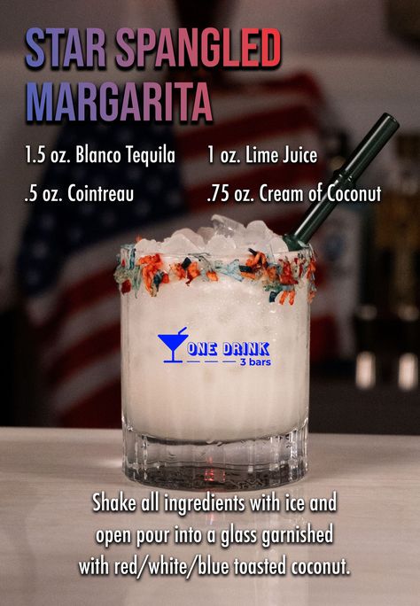 Photo of the Star Spangled Coconut margarita with ingredients - 1.5 oz. Blanco Tequila, .5 oz. Cointreau, 1 oz. Lime Juice, .75 oz. Cream of Coconut Coconut Margarita, Margarita Cocktail, Coconut Lime, Star Spangled, Toasted Coconut, Cocktail Recipe, Lime Juice, Cocktail Recipes, Tequila