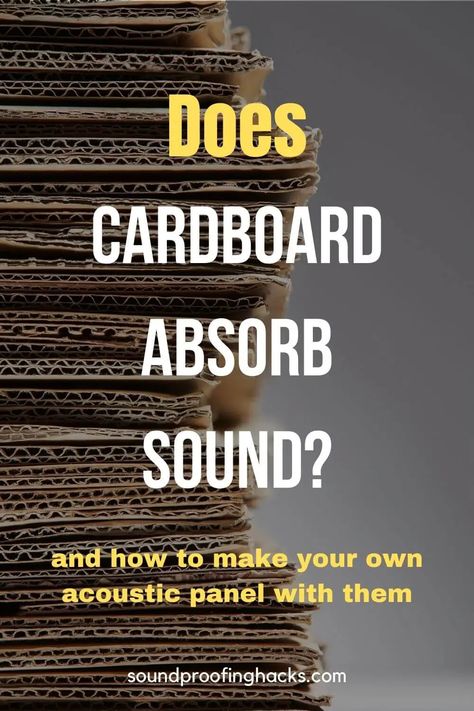 Does cardboard absorb sound? And how to maximize their effectiveness?​ - SoundProofing Hacks Sound Proofing Panels Design, Cheap Sound Proofing Diy, How To Dampen Sound In Room, Cheap Soundproofing Ideas, Sound Reduction Ideas, Sound Proofing A Room Diy Ideas, Diy Sound Absorbing Panels Cheap, Acoustic Panel Design Ideas, Sound Boards Wall