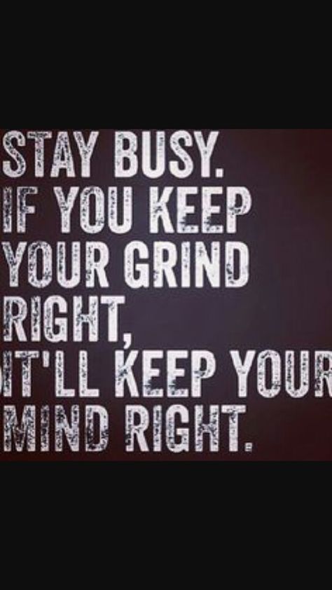 Keep your grind right and itll keep your mind right Keep Grinding Quotes, Grinding Quotes, Rise And Grind Quotes, Soul Searching Quotes, Grind Quotes, Keep Grinding, Rise And Grind, Growth Mindset Quotes, Prayers For Strength