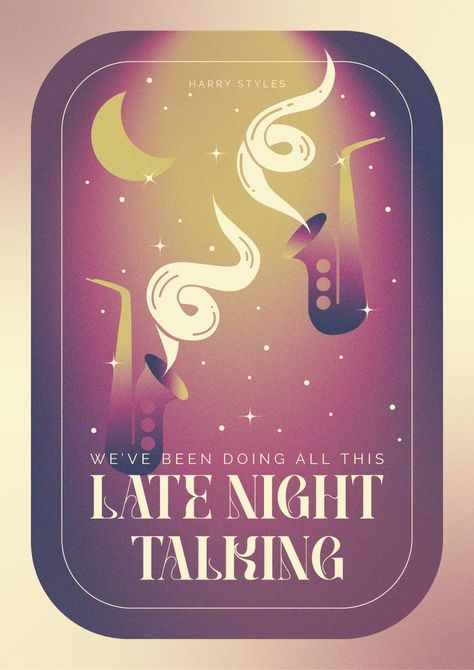 Semiotics Poster, Late Night Talking Aesthetic, Late Night Talking Poster, Talking Aesthetic, Harry Styles Late Night Talking, Scrapbook Prints, Late Night Talking, Style Lyrics, Harry Core