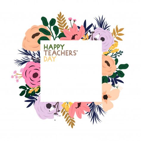 Vector floral frame with the inscription... | Premium Vector #Freepik #vector #frame Happy Teachers Day Message, Happy Teachers Day Wishes, Greeting Cards For Teachers, Happy Teachers Day Card, Message Template, Teachers Day Poster, Teachers Day Greetings, World Teacher Day, Greeting Card Video