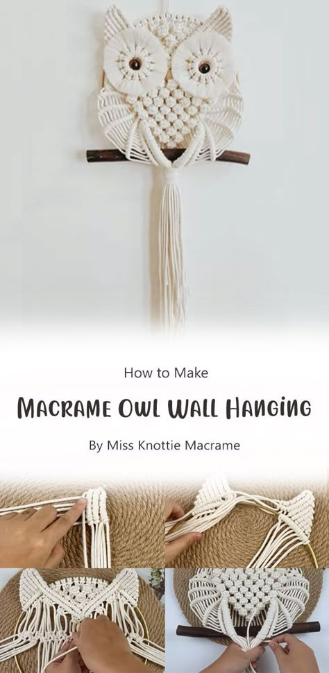 Owl Tutorial, Macrame Wall Hanging Tutorial, Macrame Wall Hanger, Free Macrame Patterns, Macrame Plant Hanger Patterns, Owl Wall Hanging, Macrame Owl, Macrame Knots Pattern, Diy Macrame Plant Hanger