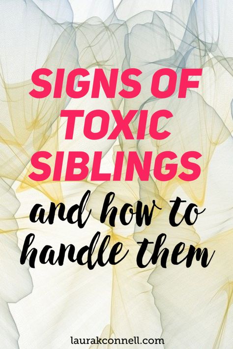 Siblings That Dont Get Along, Toxic Relationship Quotes Family, Step Siblings Rivalry, Strained Relationship Quotes Families, How To Handle Toxic Family, Boundaries With Siblings, Siblings Without Rivalry, Sibling Estrangement Sisters, Toxic Siblings Brothers