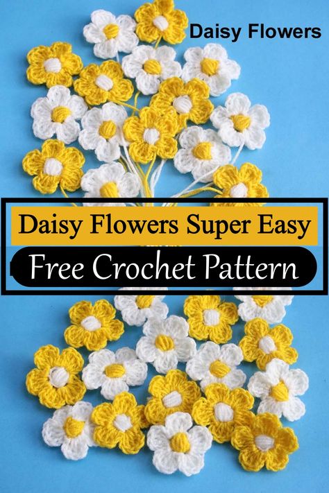 20 Quick And Easy Crochet Daisy Patterns Crochet Flowers Free Pattern Easy, Easy Crochet Daisy, Crochet Simple Flower, Easy Crochet Flowers, Daisy Patterns, Crochet Small Flower, Cotton Crochet Patterns, Easy Crochet Flower, Ravelry Crochet