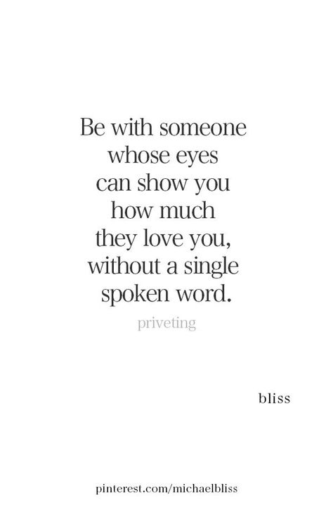 Never Felt Love Like This Quotes, I Love You Without Saying I Love You, Eye Connection, Michael Bliss, Good Quotes, Soulmate Quotes, True Love Quotes, Spoken Word, Crush Quotes