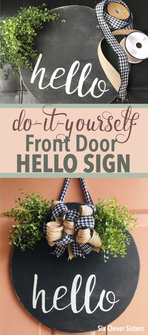 This cute diy front door sign really made my front door look so cute! I love how easy this craft was to make and it cost so little in craft supplies! If you want a fun diy project, this easy diy idea can be made by anyone! #diy #diyhomedecor #diycrafts #crafts #frontdoor #wood #projects #home #homedecor #sixcleversisters Diy Front Door, Door Signs Diy, Front Door Sign, Hello Sign, Round Wood Sign, Diy Outdoor Decor, Diy Wood Signs, Front Door Signs, Garden Art Sculptures Diy