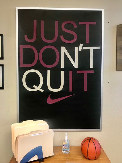 Just don’t quit bulletin board Pe Bulliten Boards, Pe Coach Office Ideas, Athletic Bulletin Boards High Schools, Sporty Classroom Decor, Nike Classroom Theme, Coach Classroom Decor, Male Teacher Bulletin Boards, Sports Door Decorations Classroom, Back To School Sports Theme